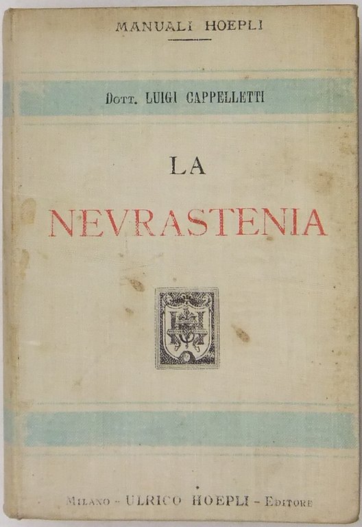 La nevrastenia. Con proemio del Prof. Clodomiro Bonfigli | Immagine Gallery 2