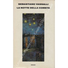 La notte della cometa. Il romanzo di Dino Campana