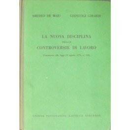 La nuova disciplina delle controversie di lavoro. (Commento alla legge …