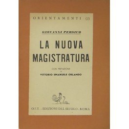 La nuova magistratura. Con prefazione di Vittorio Emanuele Orlando