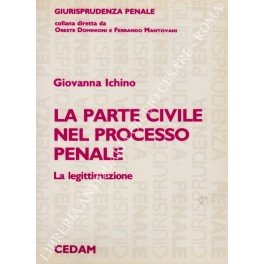 La parte civile nel processo penale. La legittimazione