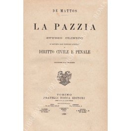 La pazzia. Studio clinico in rapporto alle principali questioni di …