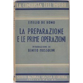 La preparazione e le prime operazioni. Introduzione di Benito Mussolini