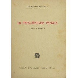 La prescrizione penale. Parte I - I principii (unico pubblicato)