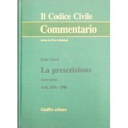 La prescrizione. Vol. I - Artt. 2934-2940; Vol. II - …