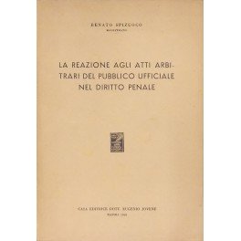 La reazione agli atti arbitrari del Pubblico Ufficiale nel diritto …
