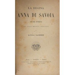La Regina Anna di Savoia. Studio storico su documenti inediti | Immagine Gallery 2