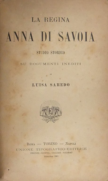 La Regina Anna di Savoia. Studio storico su documenti inediti | Immagine Gallery 3