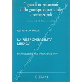 La responsabilità medica. Un sottosistema della responsabilità civile