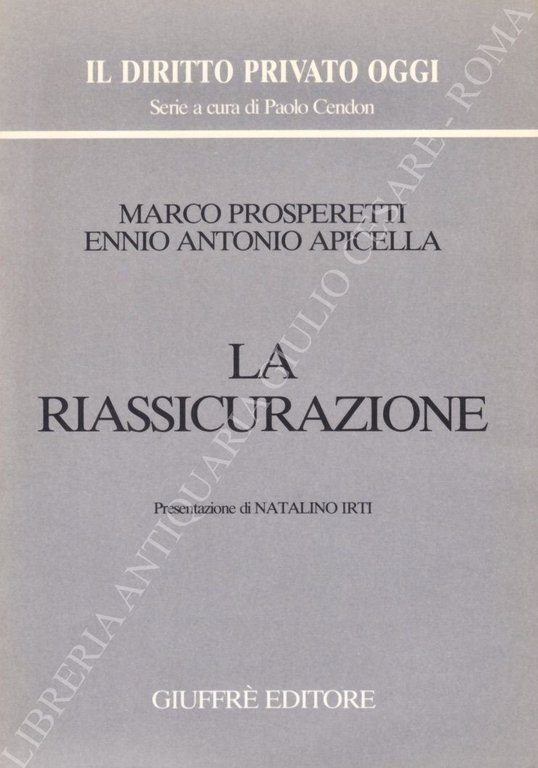 La riassicurazione. Presentazione di Natalino Irti | Immagine Gallery 2