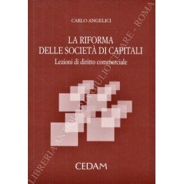 La riforma delle società di capitali. Lezioni di diritto commerciale
