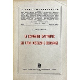 La riscossione esattoriale; Gli uffici d'incasso e riscossione