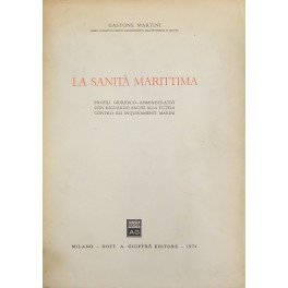 La sanità marittima. Profili giuridico-amministrativi con riguardo anche alla tutela …