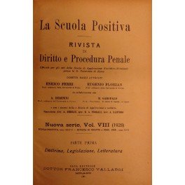 La Scuola Positiva. Rivista di diritto e procedura penale. Nuova …