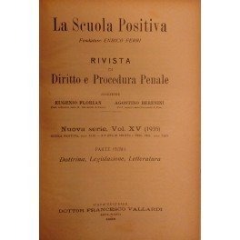 La Scuola Positiva. Rivista di diritto e procedura penale. Nuova …