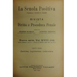 La Scuola Positiva. Rivista di diritto e procedura penale. Nuova …