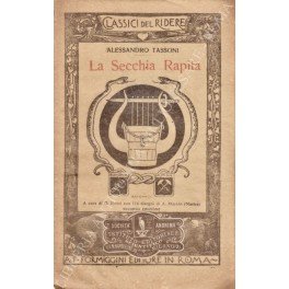 La Secchia rapita. A cura di Giorgio Rossi. Con 114 disegni di A. Majani (Nasica)