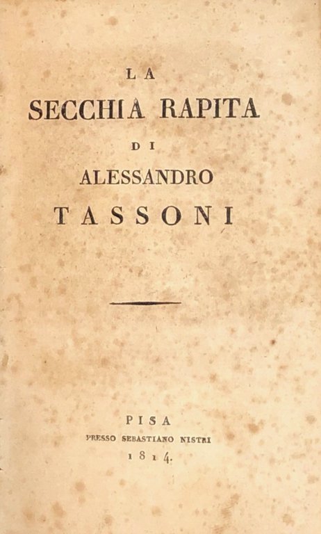 La Secchia rapita. Poema eroicomico. Castigato ad uso della costumata … | Immagine Gallery 2