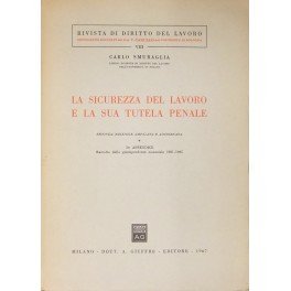 La sicurezza del lavoro e la sua tutela penale. In …