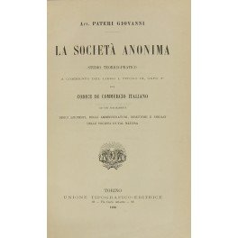 La società anonima. Studio teorico-pratico a commento del Libro I …