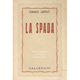 La spada. Preceduta da una ristampa de Il Mar delle …