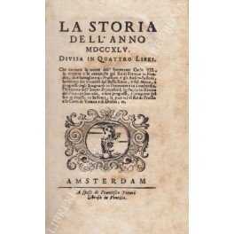 La Storia dell'anno MDCCXLV divisa in quattro libri. Che narrano … | Immagine Gallery 1