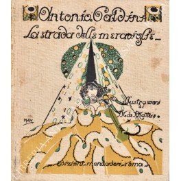 La strada delle meraviglie. Illustrazioni di M. de Matteis