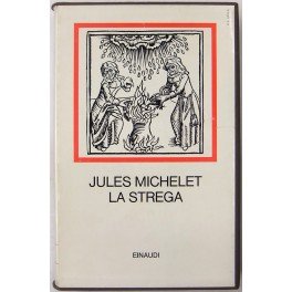 La strega. Traduzione di Maria Vittoria Malvano. Con un saggio …
