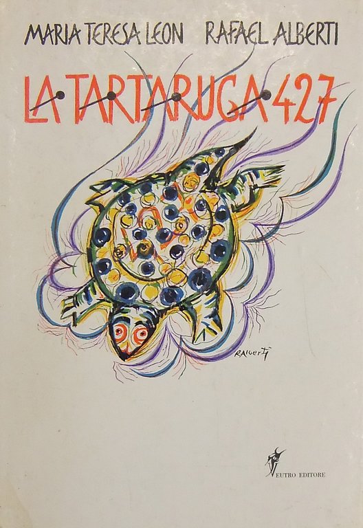La Tartaruga 427. Poesie e disegni di Rafael Alberti. Traduzione … | Immagine Gallery 2