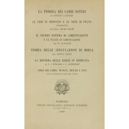 La teorica dei cambi esteri (Goschen). Le fedi di deposito …