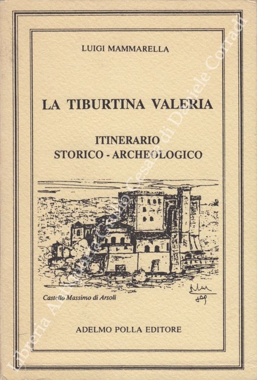 La Tiburtina Valeria. Itinerario storico-archeologico alla ricerca di antiche vestigia | Immagine Gallery 2