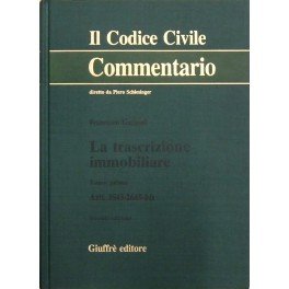 La trascrizione immobiliare. Vol. I - Artt. 2643-2645 bis (unico …