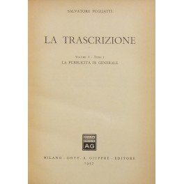 La trascrizione. Vol. I, tomo I - La pubblicità in …