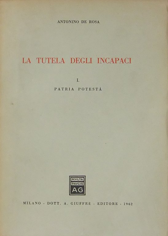 La tutela degli incapaci. Vol. I - Patria potestˆ (unico … | Immagine Gallery 2