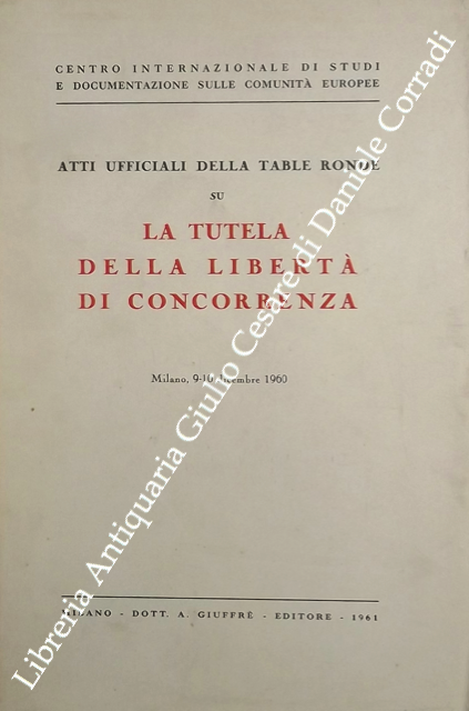 La tutela della libertà di concorrenza. Atti ufficiali della Table … | Immagine Gallery 2