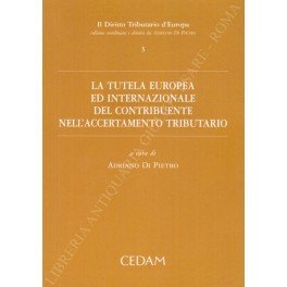 La tutela europea ed internazionale del contribuente nell'accertamento tributario
