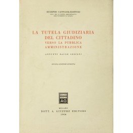 La tutela giudiziaria del cittadino verso la pubblica amministrazione. Appunti …