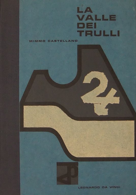 La valle dei trulli. Con testi di Leonardo Sinisgalli Giuseppe … | Immagine Gallery 2