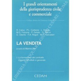 La vendita. Vol. I - La formazione del contratto. Oggetto …