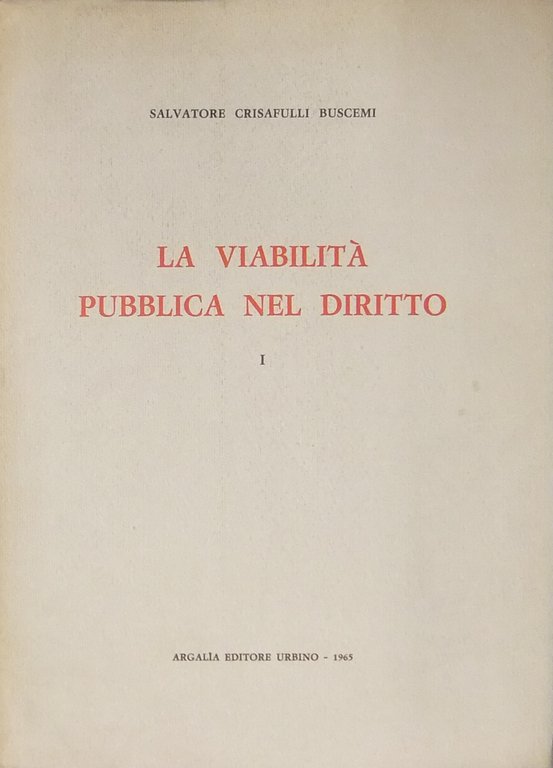 La viabilità pubblica nel diritto. Vol. I (unico pubblicato) | Immagine Gallery 2