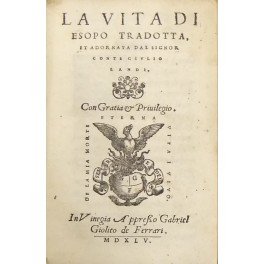 La vita di Esopo tradotta, et adornata dal signor Conte …