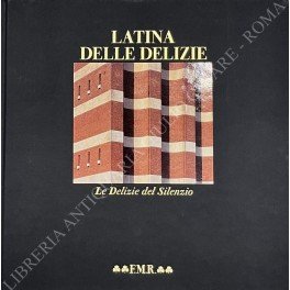 Latina delle delizie. Le Delizie del Silenzio
