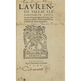 Laurentii Vallae, Elegantiarum adeps ex eius de lingua latina libris …