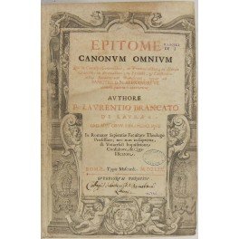 Laurentio Brancato de Lauraea. Epitome canonum omnium qui in concilijs …