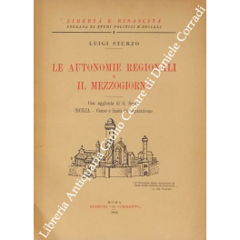Le autonomie regionali e il mezzogiorno. Con aggiunta di G. …
