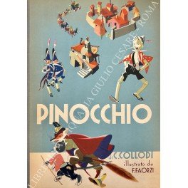 Le avventure di Pinocchio. Storia di un burattino. Illustrazioni di F. Faorzi
