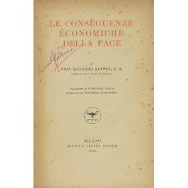 Le conseguenze economiche della pace. Traduzione di Vincenzo Tasco. Prefazione …