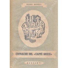 Le cronache del "Caffè Greco". Con 19 illustrazioni | Immagine principale