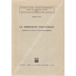Le immissioni industriali. Rapporti di vicinato e tutela dell'ambiente