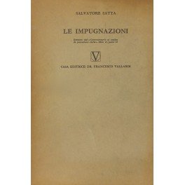 Le impugnazioni. Estratto dal Commentario al codice di procedura civile …